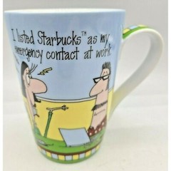 I Listed Starbucks As My Emergency Contact At Work Mug Design Design Coffee
