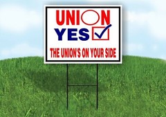 UNION YES UNION’S ON YOUR SIDE Yard Sign with Stand LAWN SIGN