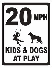 Speed Limit Kids & Dogs At Play Sign. Size Options. Size/ MPH Choice Slow Down