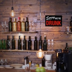 Sorry We’re Drunk Funny Sign Man Cave Dorm Room Essentials Home Decor Wall Art