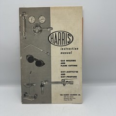 1967 HARRIS GAS WELDING AND FLAME CUTTING INSTRUCTION MANUAL Book B