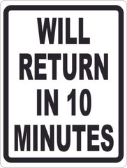 Will Return in 5 Minutes Sign. Size Options. Business Hours Open Closed Back